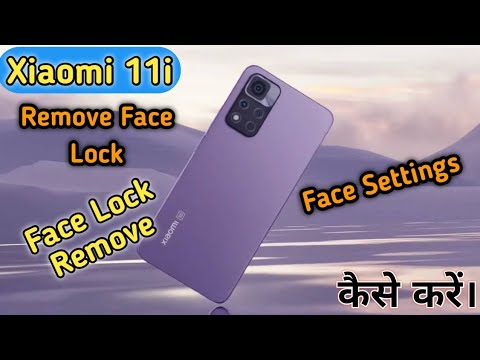 How To Remove Face Lock in Xiaomi 11i,Xiaomi 11i Me Face Lock Remove Keise Kare,Face Lock Keise Kare
