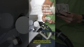 Money Saving Tips from AAA as Gas Prices Soar - WD