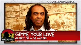 Gilberto Gil & The Wailers - Gimme Your Love (Vamos Fugir)