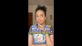 Why do you study English?