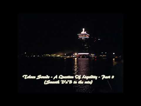 Tobsen Sounds - A question of Liquidity - Part 3