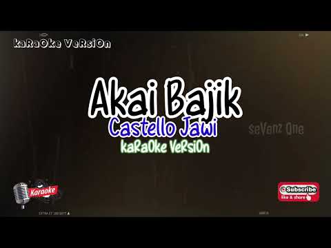 [KaRaOke VeRsiOn] Akai Bajik - Castello Jawi