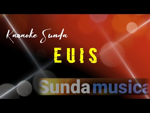 euis -  karaoke sunda + lirik ( pop sunda jadul ) sunda musica
