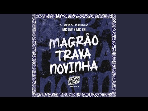 Magrão Trava Novinha