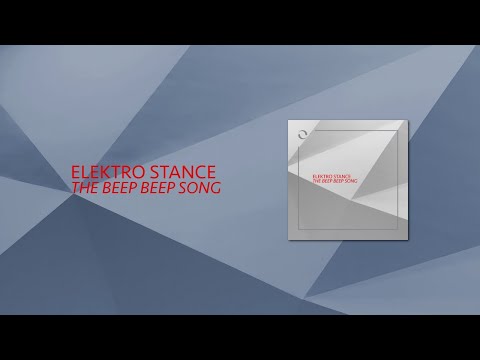 Elektro Stance - The Beep Beep Song
