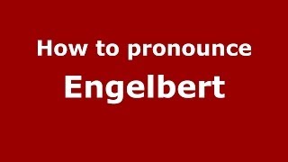 How to pronounce Engelbert