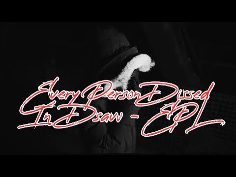 Every Person Dissed In Dsavv - EPL