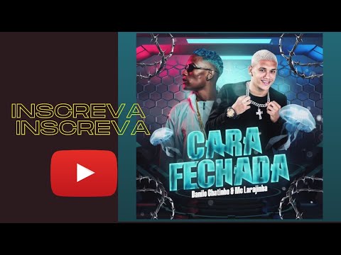 CARA FECHADA - DANILO CHATINHO E MC LARANJINHA- AS MELHORES MUSICAS ATUALIZADAS 2023