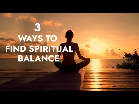3 Ways To Find Spiritual Balance