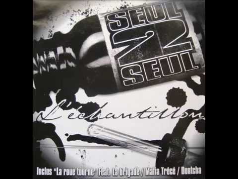 SEUL 2 SEUL / LA BRIGADE / MAFIA TRECE / DONTCHA - La roue tourne (1999) ♫ Georgio