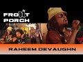 Noochie’s Live From The Front Porch Presents: Raheem DeVaughn (Part 1)