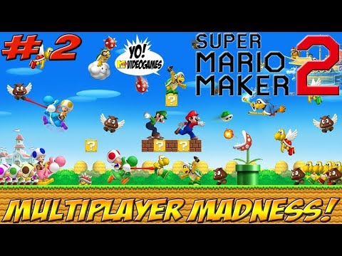 Super Mario Maker 2! Local Multiplayer Madness! Part 2 - YoVideogames