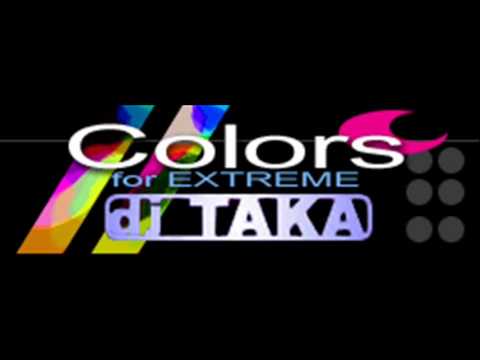dj TAKA - Colors (for EXTREME) [HQ]