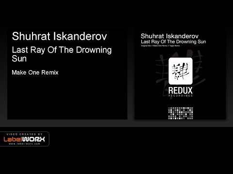Shuhrat Iskanderov - Last Ray Of The Drowning Sun (Make One Remix) [Redux Recordings]
