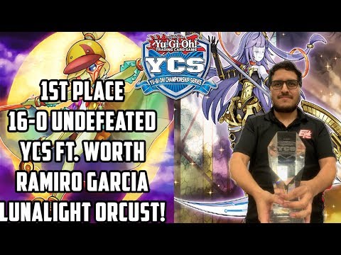 Yu-Gi-Oh! 1st Place WINNER YCS Ft. Worth - Ramiro Garcia - Lunalight Orcust - BACK 2 BACK CHAMPION!