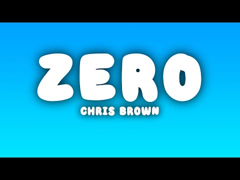 Chris Brown - Zero (Lyrics)