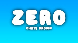 Chris Brown - Zero (Lyrics)
