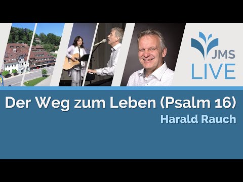 Der Weg zum Leben (Psalm 16) | Harald Rauch | JMS Predigt 01.05.2022 (LIVE)