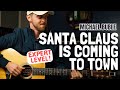 Santa Claus is Coming to Town Michael Buble Guitar Lesson + Tutorial