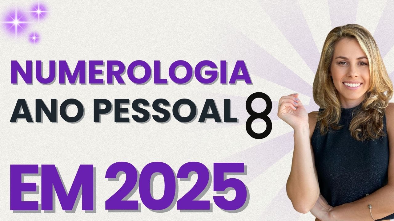 ANO PESSOAL 8 em 2025 | NUMEROLOGIA