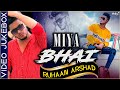 Miya Bhai Song Jukebox- Ruhaan Arshad All Songs | Hindi Rap Song | Miya Miya Miya Bhai Lyrical Video