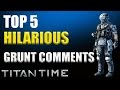 Top 5 Hilarious Grunt Comments In Titanfall TitanTime