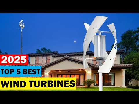 Top 5 Best Vertical Wind Turbines 2025: Best Vertical Axis Wind Turbines