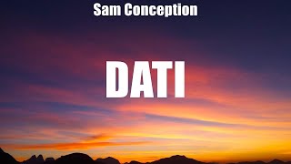 Sam Conception ~ Dati # lyrics # Wiz Khalifa ft. Charlie Puth, Zack Tabudlo, Itchyworms