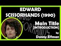 EDWARD SCISSORHANDS Main Title INTRODUCTION 1990 20th Century Fox