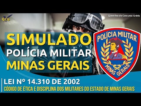 Simulado PM MG Lei nº 14.310 de 2002 Código de Ética e Disciplina dos Militares de Minas Gerais