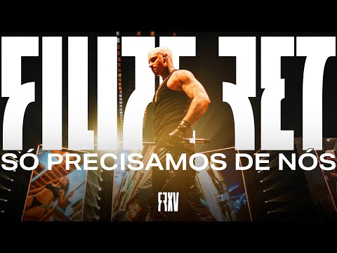 Filipe Ret - Só Precisamos de Nós (Ao Vivo)