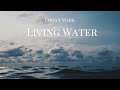 Logan Mark- Living Water [Official Lyric Video]