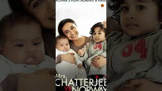 Mrs. Chatterjee Vs Norway | Rani Mukerji #mrschatterjeevsnorway #shortsvideo #trending #viral