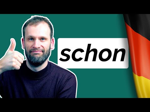 Nihayet sinir bozucu "schon" kelimesini anlayacaksın! (Almanca B1)