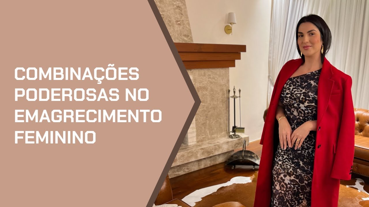 Combinações poderosas no emagrecimento feminino