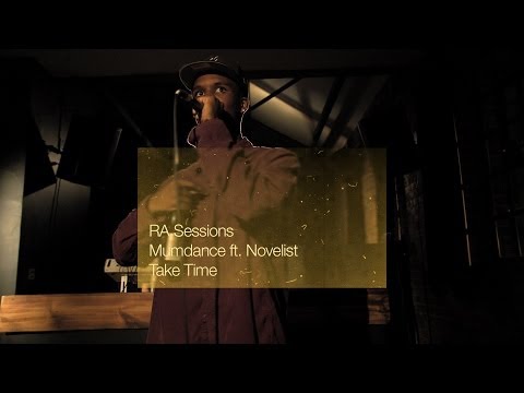 RA Sessions: Mumdance ft. Novelist - Take Time | Resident Advisor