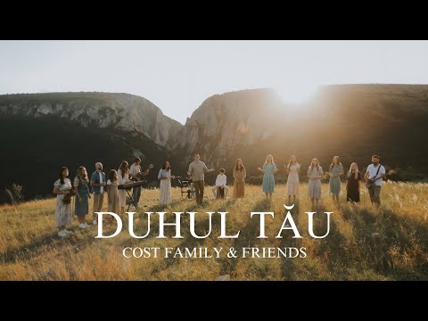 Duhul Tău - Cost Family and Friends [Official Music Video 4k]