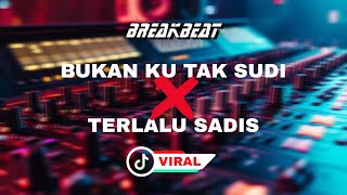 Download lagu DJ BUKAN KU TAK SUDI VS TERLALU SADIS - DJ BREAKBEAT VIRAL FULLBASS 2023 - JEFRYRMZ REMIX mp3 Download lagu DJ BUKAN KU TAK SUDI VS TERLALU SADIS - DJ BREAKBEAT VIRAL FULLBASS 2023 - JEFRYRMZ REMIX mp3