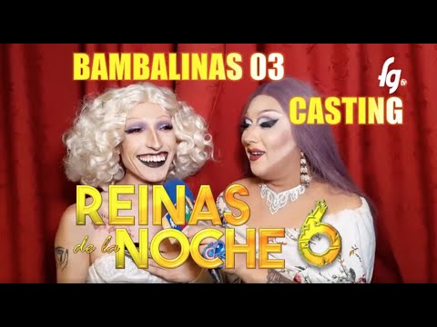 03- BAMBALINAS CASTING  PARA REINAS DE LA NOCHE 6 - CANAL FARANDULA GAY
