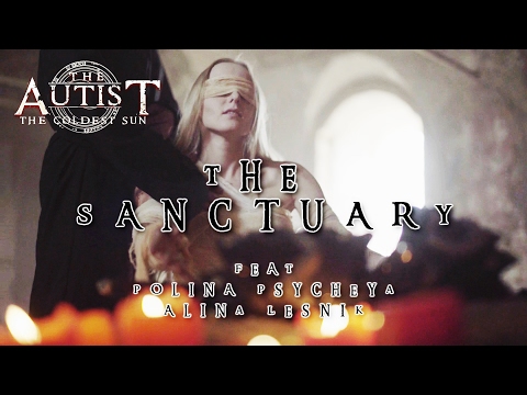 The Autist - The Sanctuary Featuring Alina Lesnik/Polina Psycheya