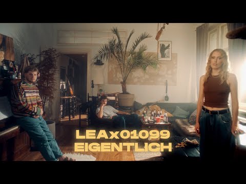 LEA x 01099 - Eigentlich (Official Video)