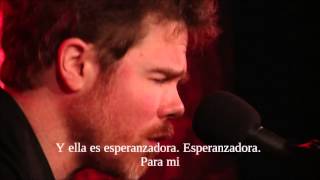Josh Ritter - Hopeful (sub español)