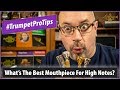 What's The Best Mouthpiece for High Notes? | #TrumpetProTips E16