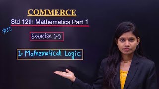 Standard 12th Exercise 1.9 chapter 1 mathematical logic commerce maths part 1 maharashtra board