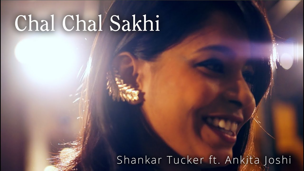 Chal Chal Sakhi Piya Ke Paas Lyrics | Filament | Ankita Joshi | Shankar Tucker