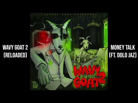 Baby Goat - Money Talk (ft. Dolo Jaz)[Official Audio]