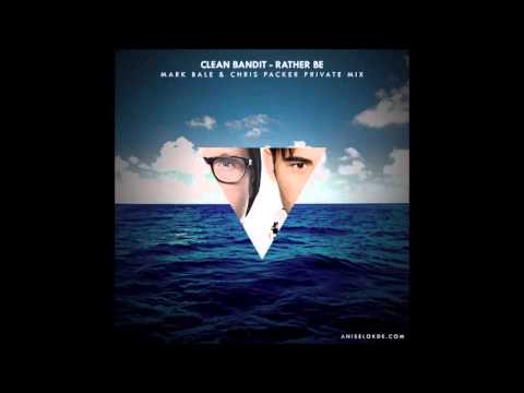 Clean Bandit - Rather Be Mark Bale & Chris Packer Private Mix