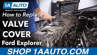 How to Replace Valve Cover 11-19 Ford Explorer