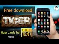 How To Download Tigar Zinda Hai Full Movie Hd Quality 1080 P