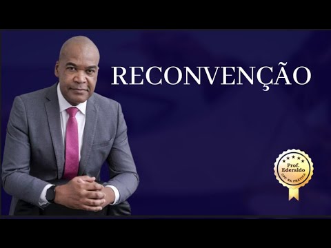 CPC NA PRÁTICA - RECONVENÇÃO